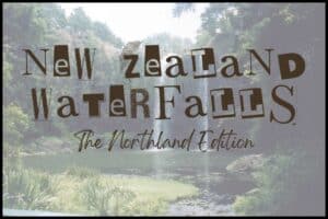 Title image shows Whangarei Falls washed out in the background with text in front reading Waterfalls New Zealand The Northland Edition.
