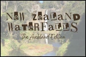Title image shows Hunua Falls washed out in the background with text in front reading Waterfalls New Zealand The Auckland Edition.