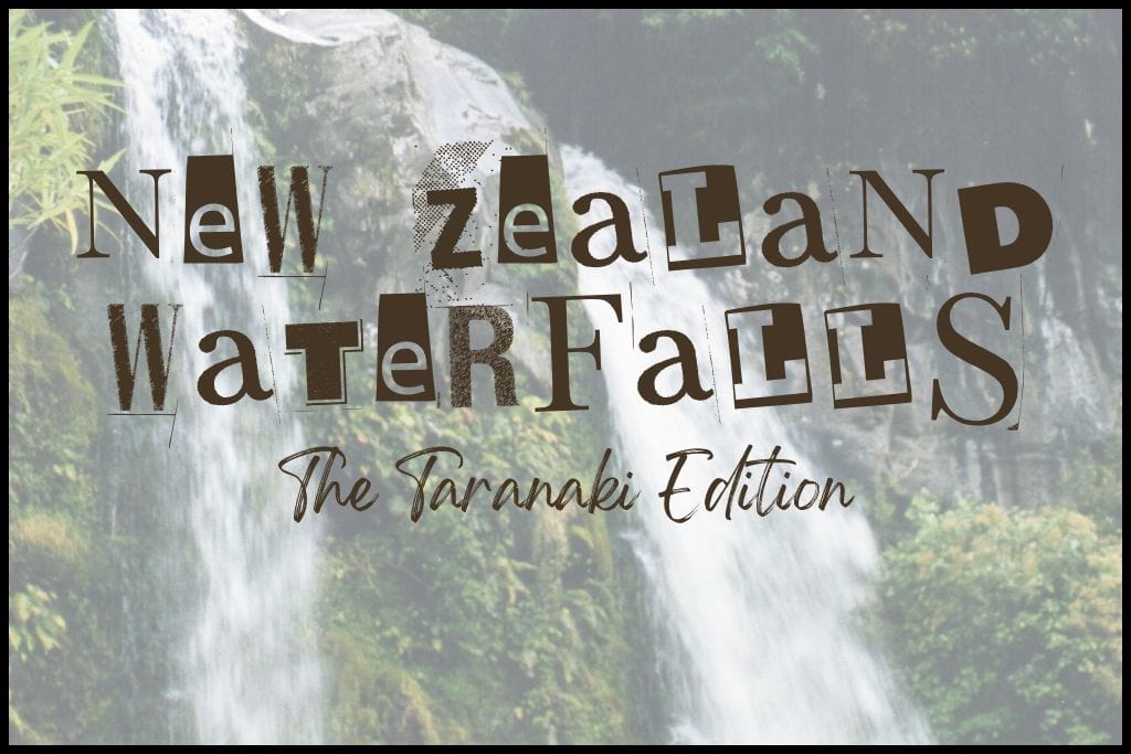 A washed out picture of Dawson Falls is overlaid with text reading New Zealand Waterfalls The Taranaki Edition.