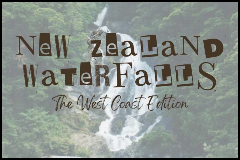 Your Epic Guide to the Best Waterfalls, New Zealand: West Coast Edition