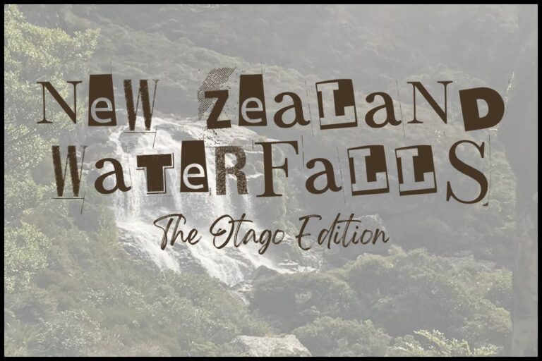 Your Epic Guide to the Best Waterfalls, New Zealand: Otago Edition