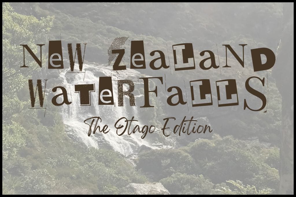 A washed out picture of Routeburn Falls has text overlaid reading "New Zealand Waterfalls The Otago Edition".